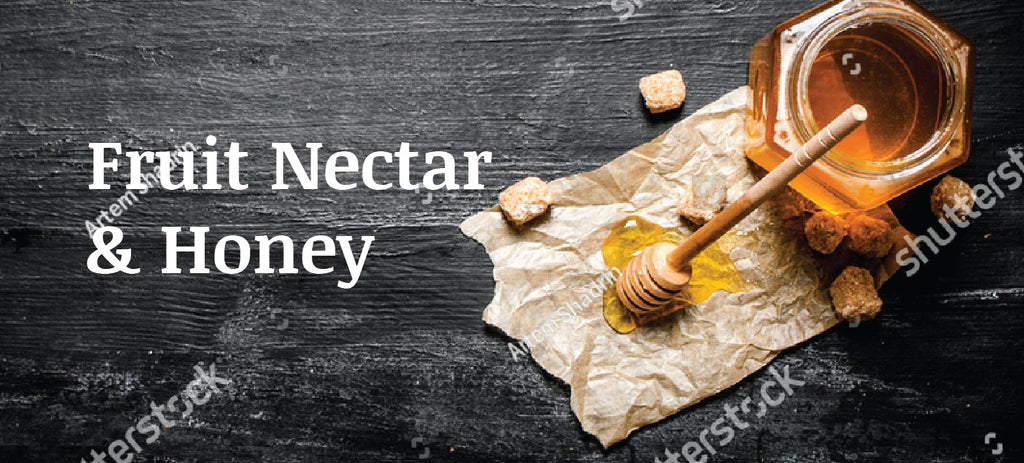 Fruit, Nectar, & Honey